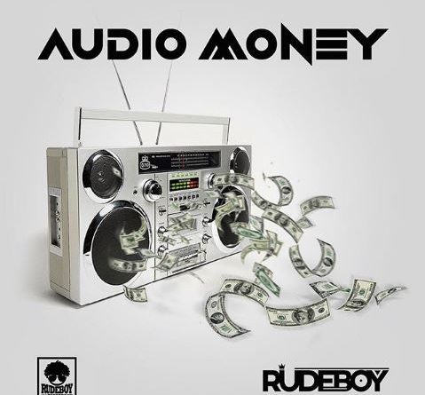Audio money by Rudeboy