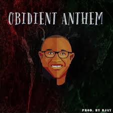 Obi nah the person wey we need (Obidient Anthem)