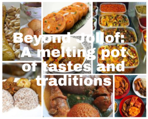 Beyond Jollof: A melting pot of tastes and traditions