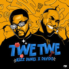 Shake your body (Twe Twe) by Kizz Daniel ft Davido, lyrics,mp3 download