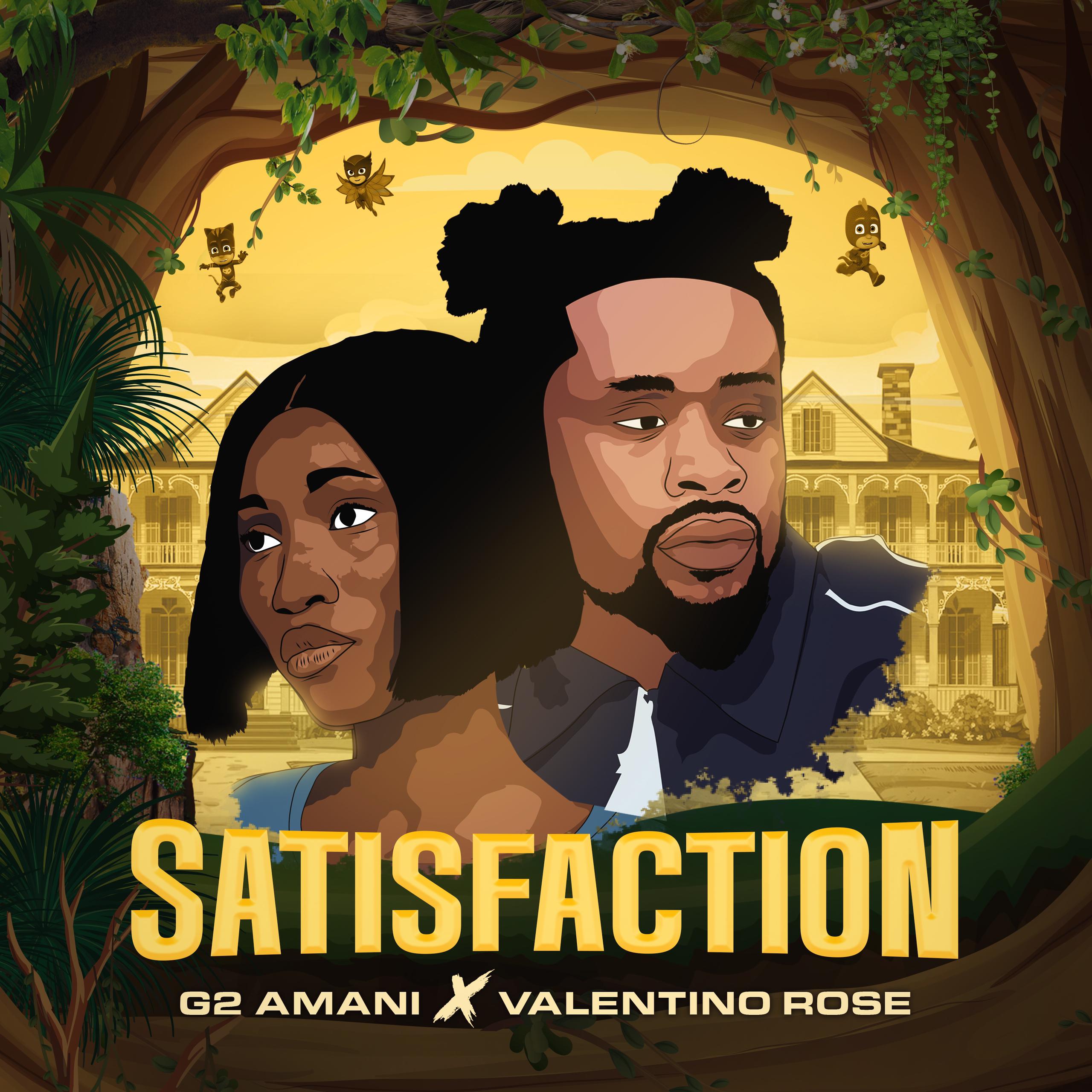 Satisfaction by G2 Amani ft Valentino Rose, lyrics, Mp3 download